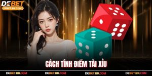 Cách Tính Điểm Tài Xỉu